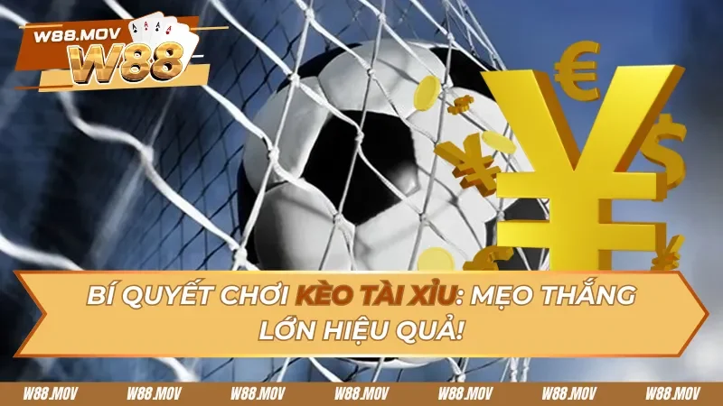 Kèo Tài Xỉu: Chiến Thuật Cá Cược Giúp Bạn Dễ Ăn Tiền